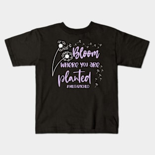 Month Of The Military Child Bloom Where You Are Planted Kids T-Shirt